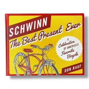 The Best Present Ever Hardcover Don Rauf Vintage Bicycle History Book